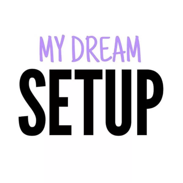 My Dream Setup - Steam ключ